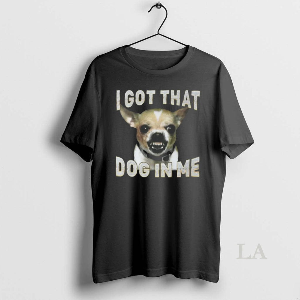 Original I Got That Dog In Me Premium
