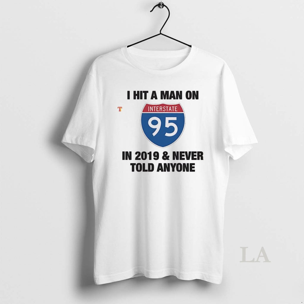 Original I Hit A Man On I 95 In 2019 And Never Told Anyone