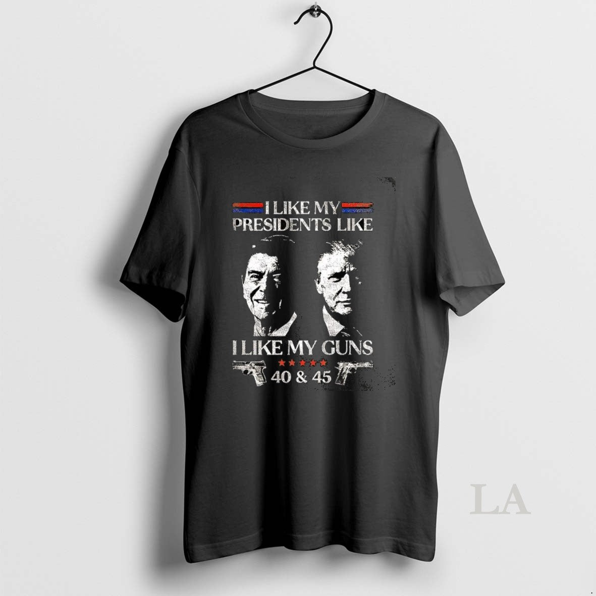 Original I Like My Presidents I Like Gun Reagan And Trump Sarcastic