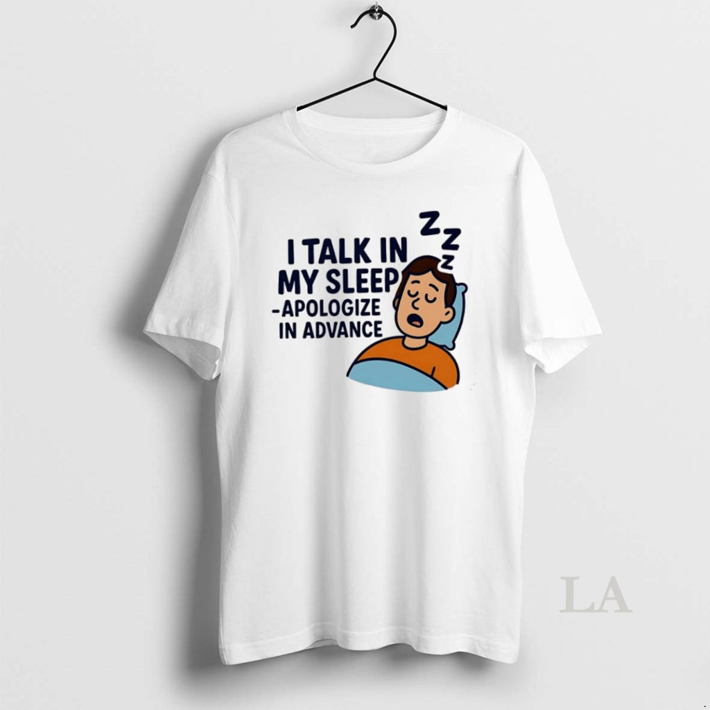 Original I Talk In My Sleep Apologize In Advance