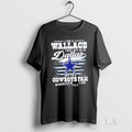 Original I Am A Wallace I May Not Be In Dallas But Im A Cowboys