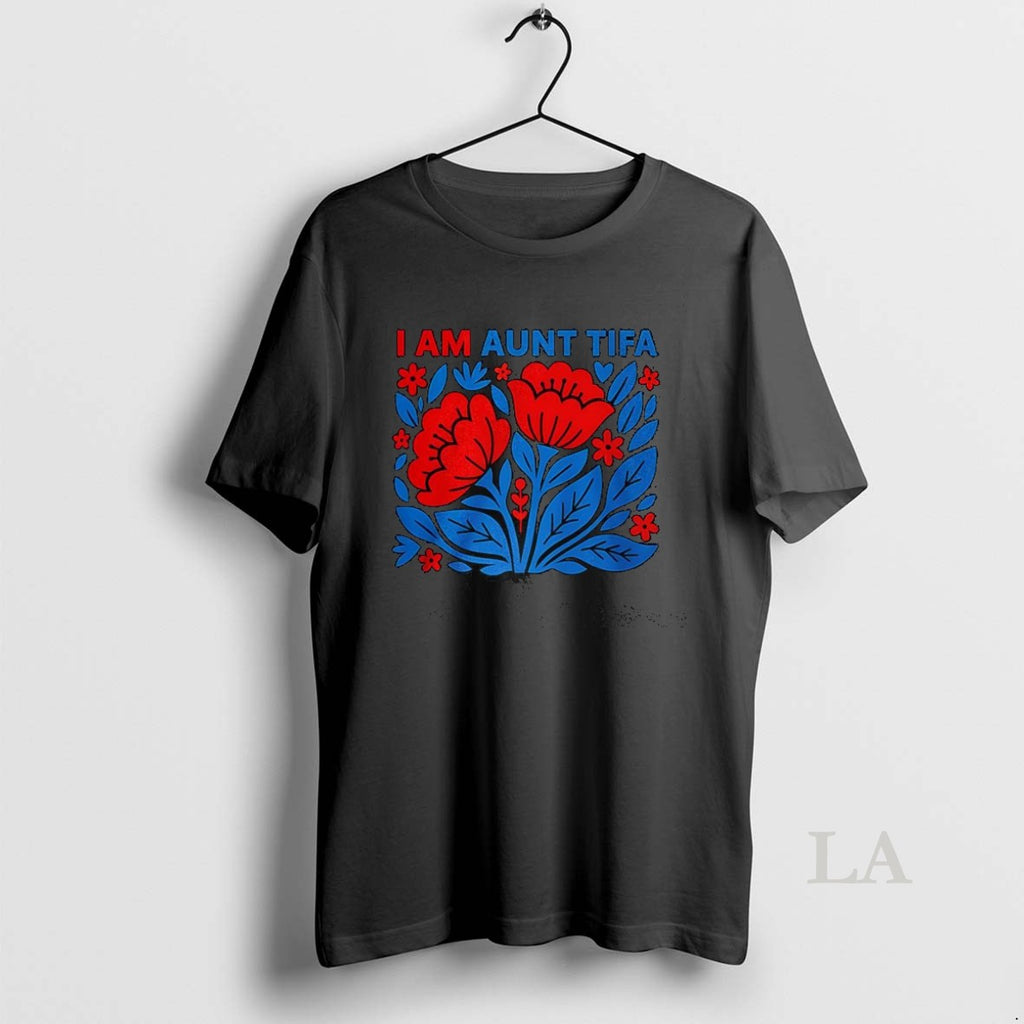 Original I Am Aunt Tifa Floral Flower