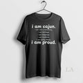 Original I Am Cajun I Am Not A Seasoning I Am Heritage I Am Proud