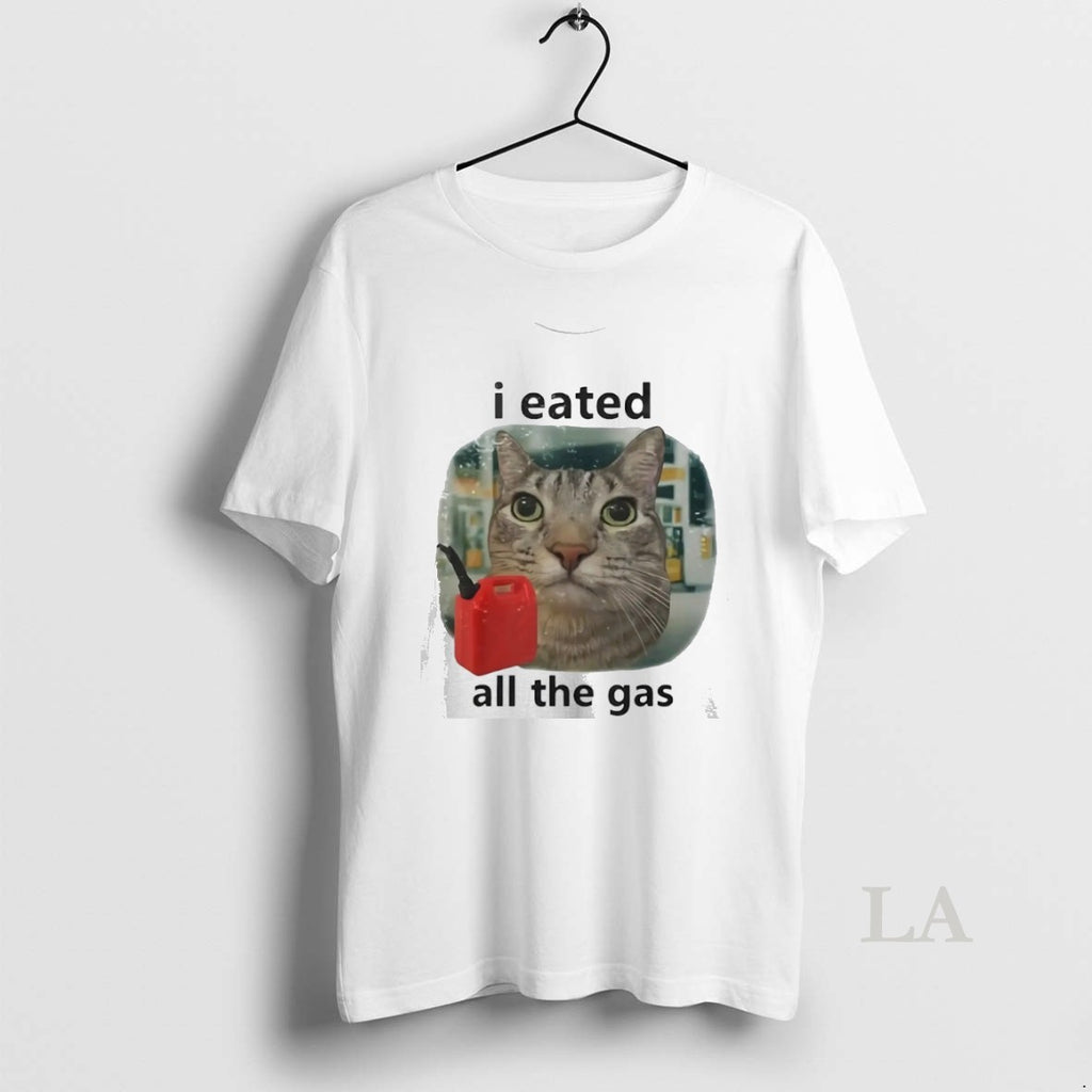 Original I Eated All The Gas Cat Meme