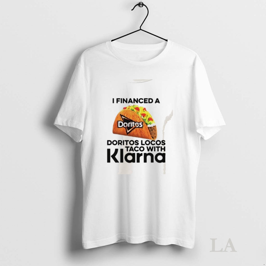 Original I Financed A Doritos Locos Taco With Klarna