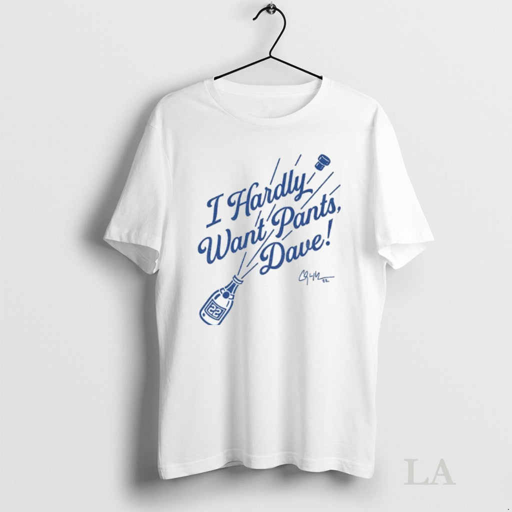 Original I Hardly Want Pants Dave Clayton Kershaw Los Angeles Dodgers Mlb Signature