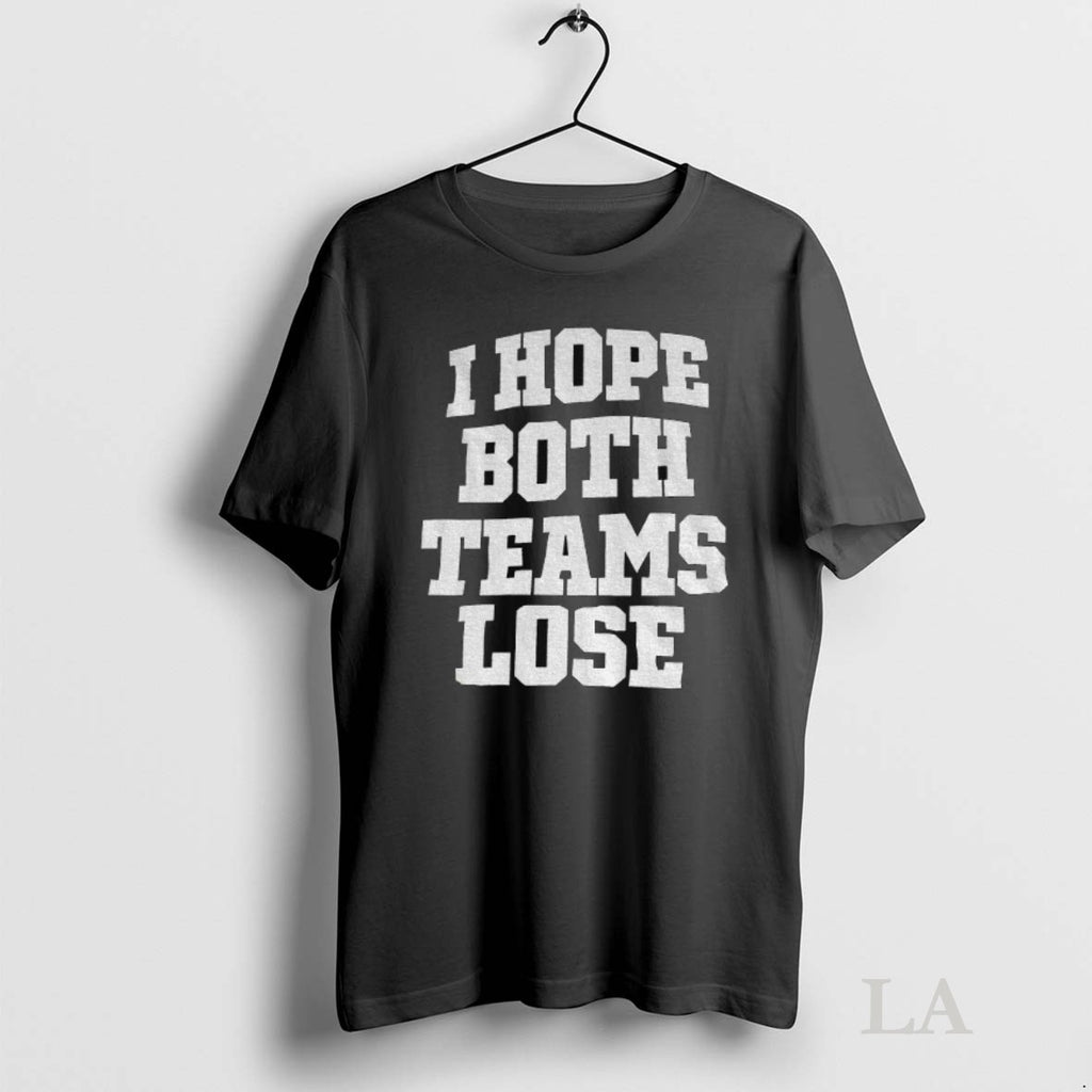 Original I Hope Both Teams Lose American Football