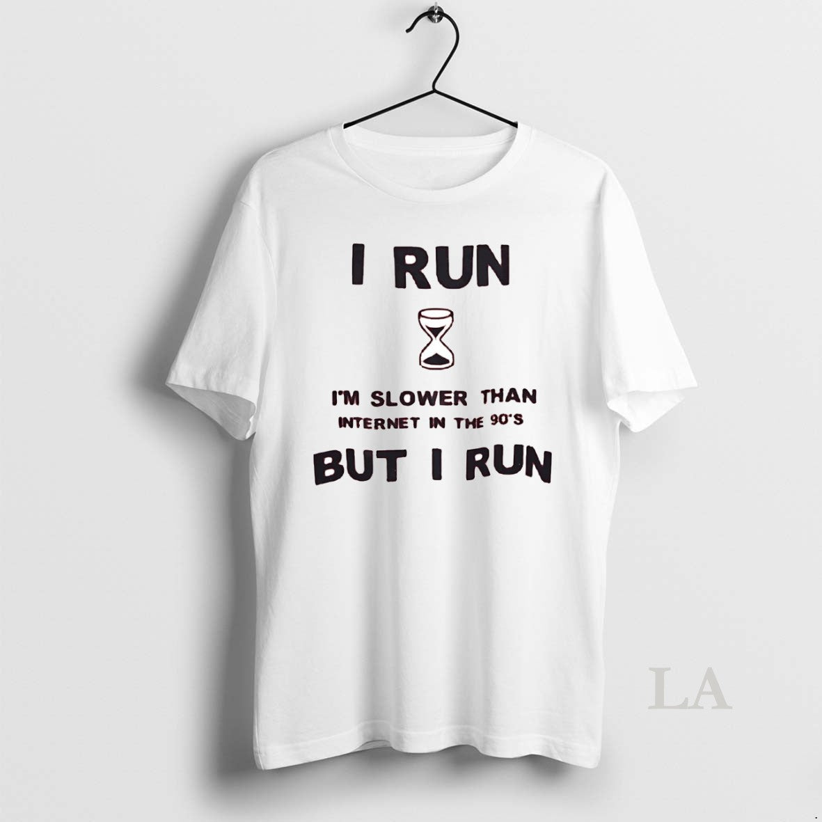 Original I Run Im Slower Than Internet In The 90s But I Run