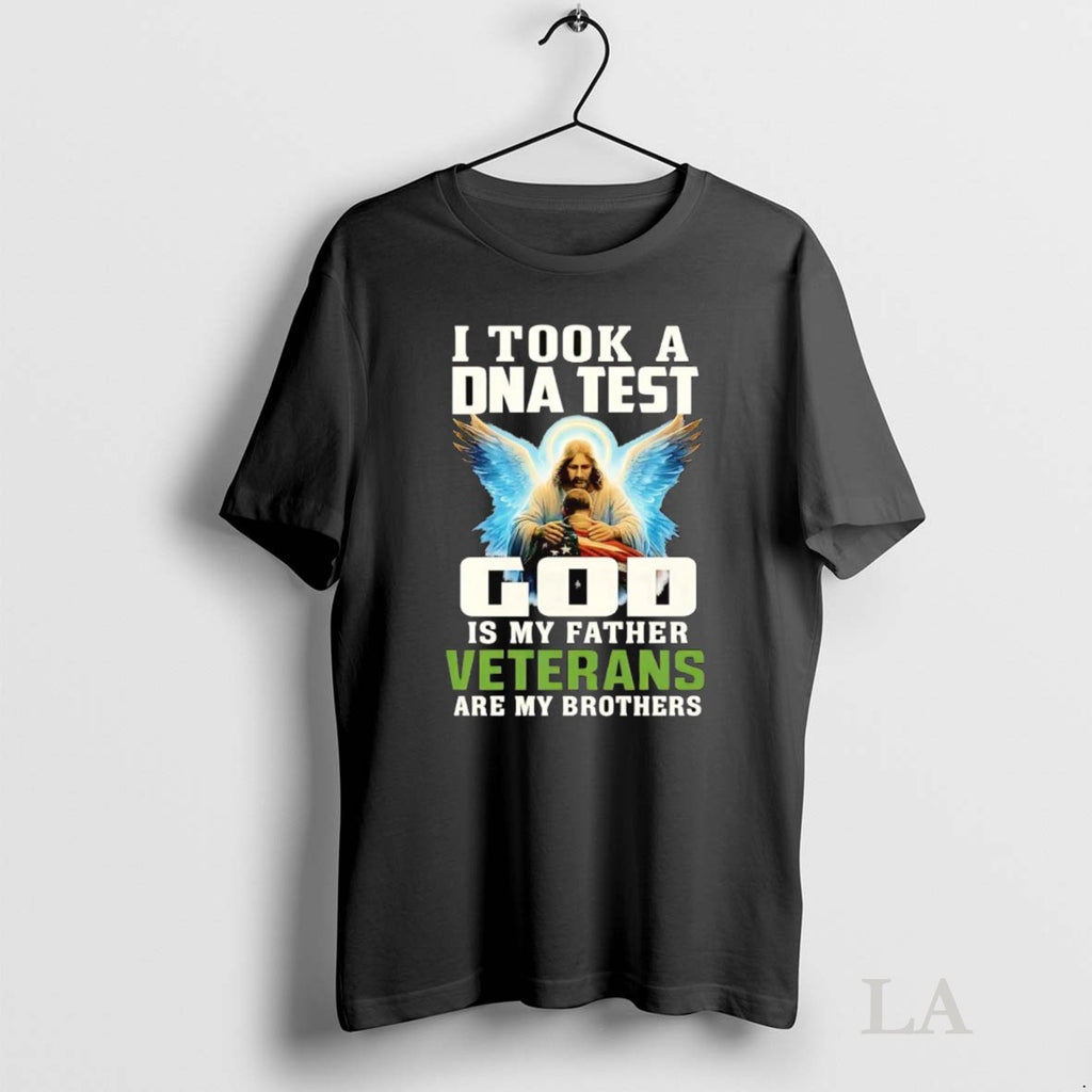Original I Took A Dna And God Is My Father Veterans Are My Brothers