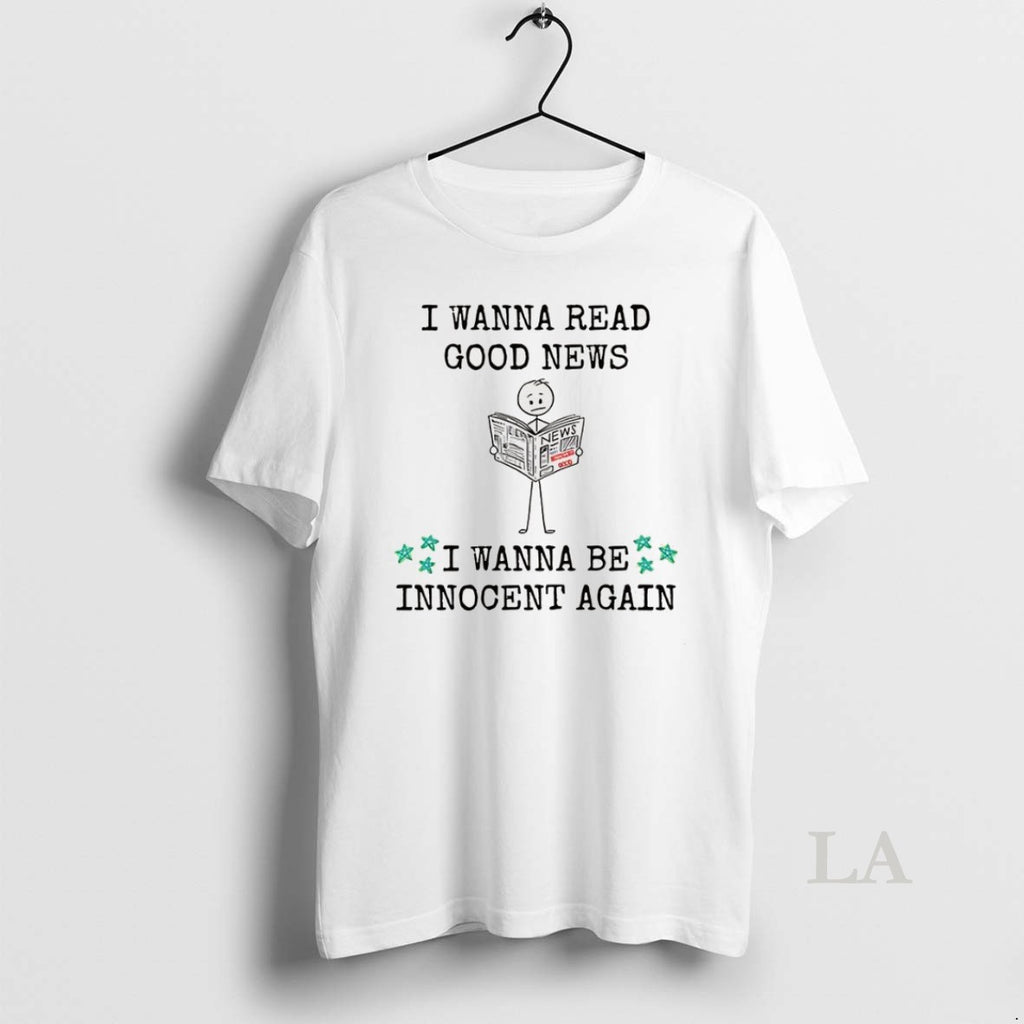 Original I Wanna Read Good New I Wanna Be Innocent Again