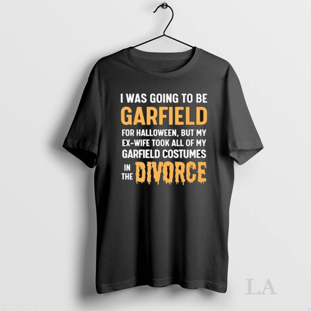 Original I Was Going To Be Garfield For Halloween But My Ex Wife Took All