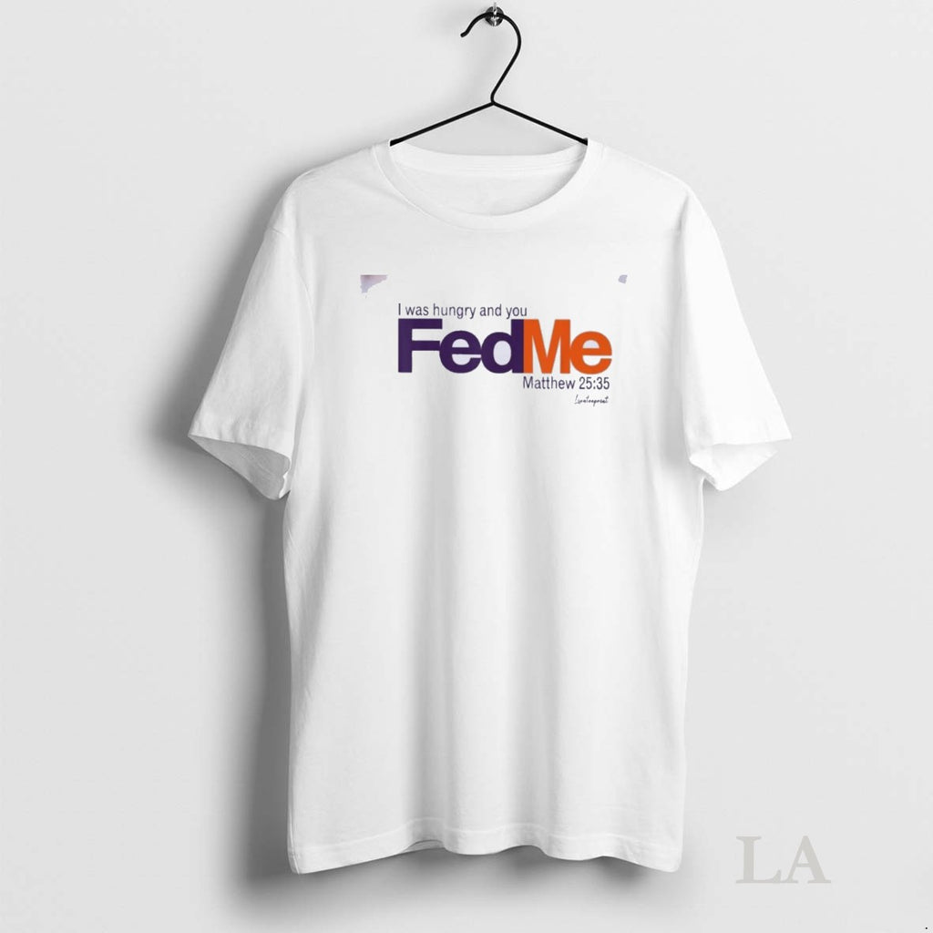 Original I Was Hungry And You Fed Me Fedex