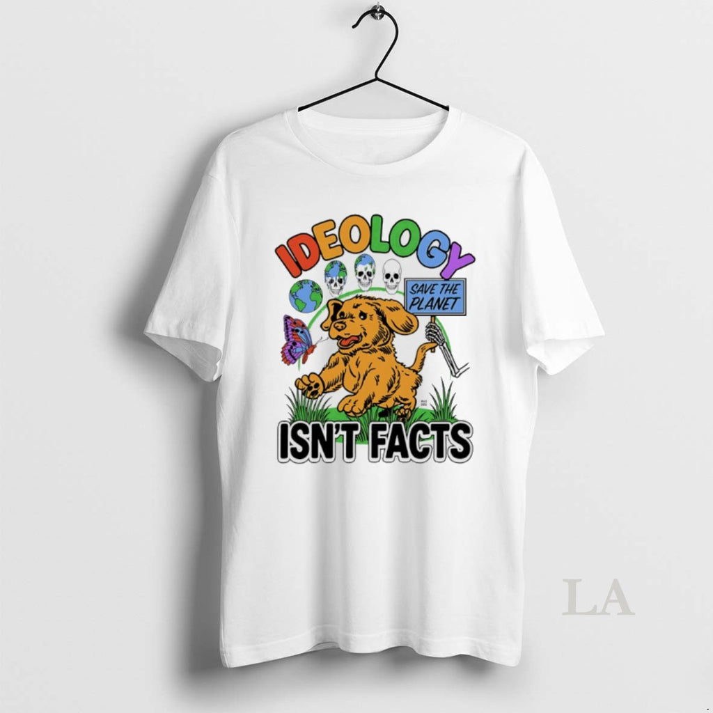 Original Ideology Save The Planet Isnt Facts