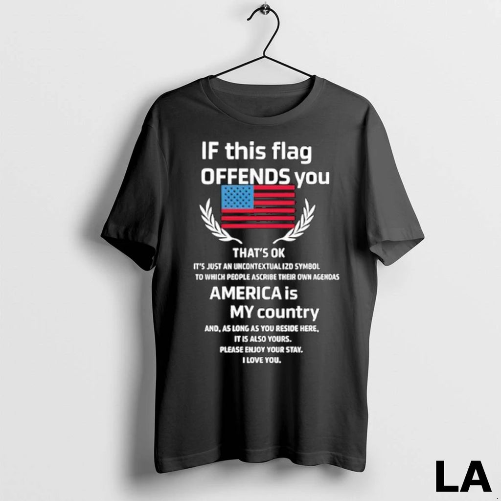 Original If This Flag Offends You America Is My Country Ladies