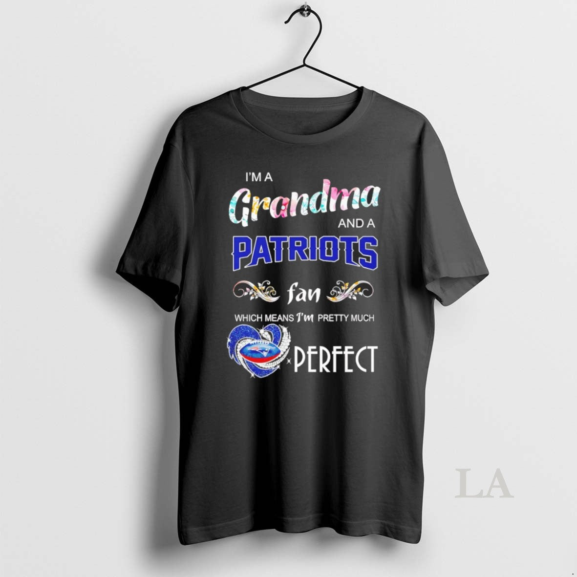 Original Im A Grandma And A Patriots Fan Which Means Im Pretty Much Perfect