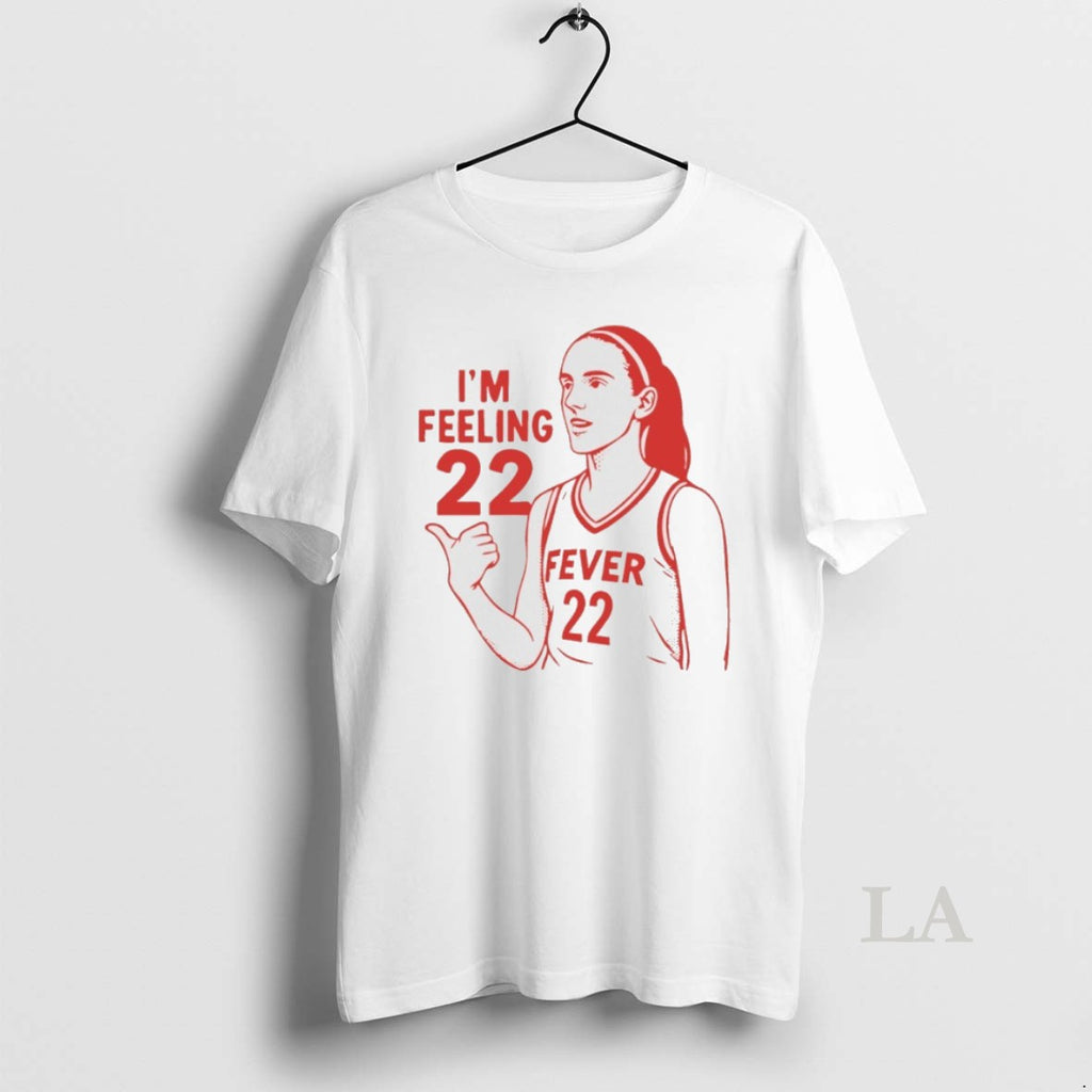 Original Im Feeling 22 Caitlin Clark Indiana Fever