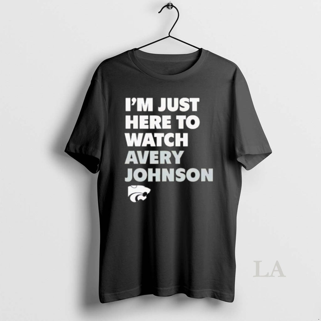 Original Im Just Here To Watch Avery Johnson Kansas State Wildcats