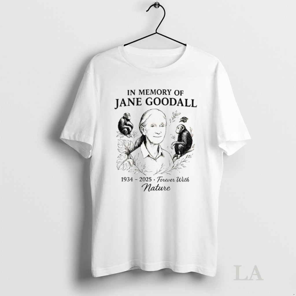 Original In Memory Of Jane Goodall 1934 2025 Forever With Nature