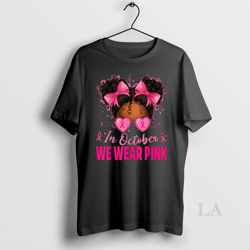 Original In October We Wear Pink Afro Girls Toddler Breast Cancer