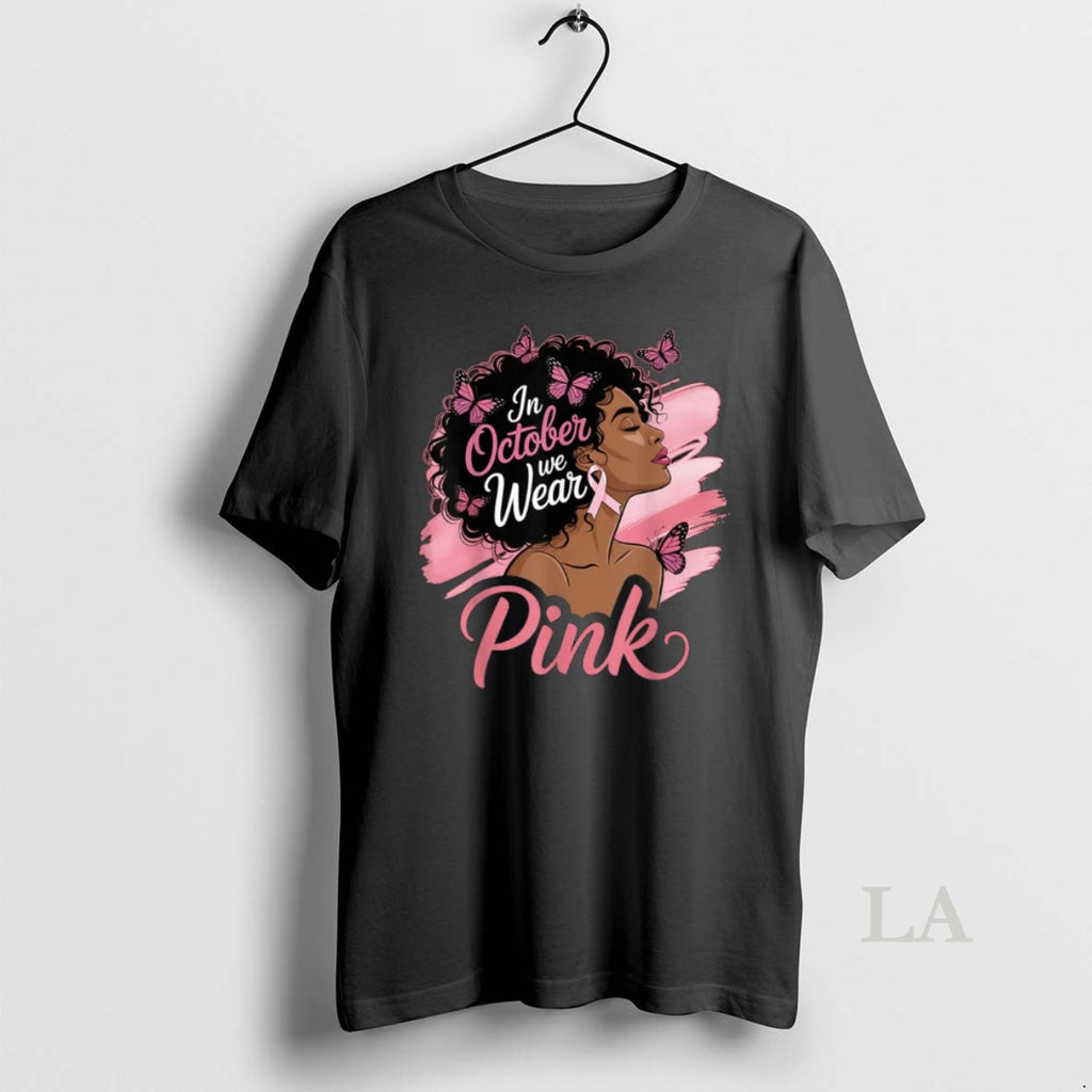 Original In October We Wear Pink Breast Cancer Awareness Black