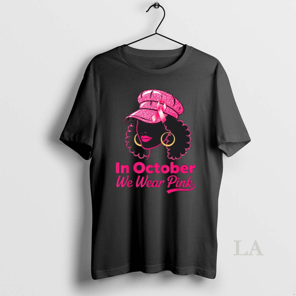 Original In October We Wear Pink Breast Cancer Awareness Black Women Art
