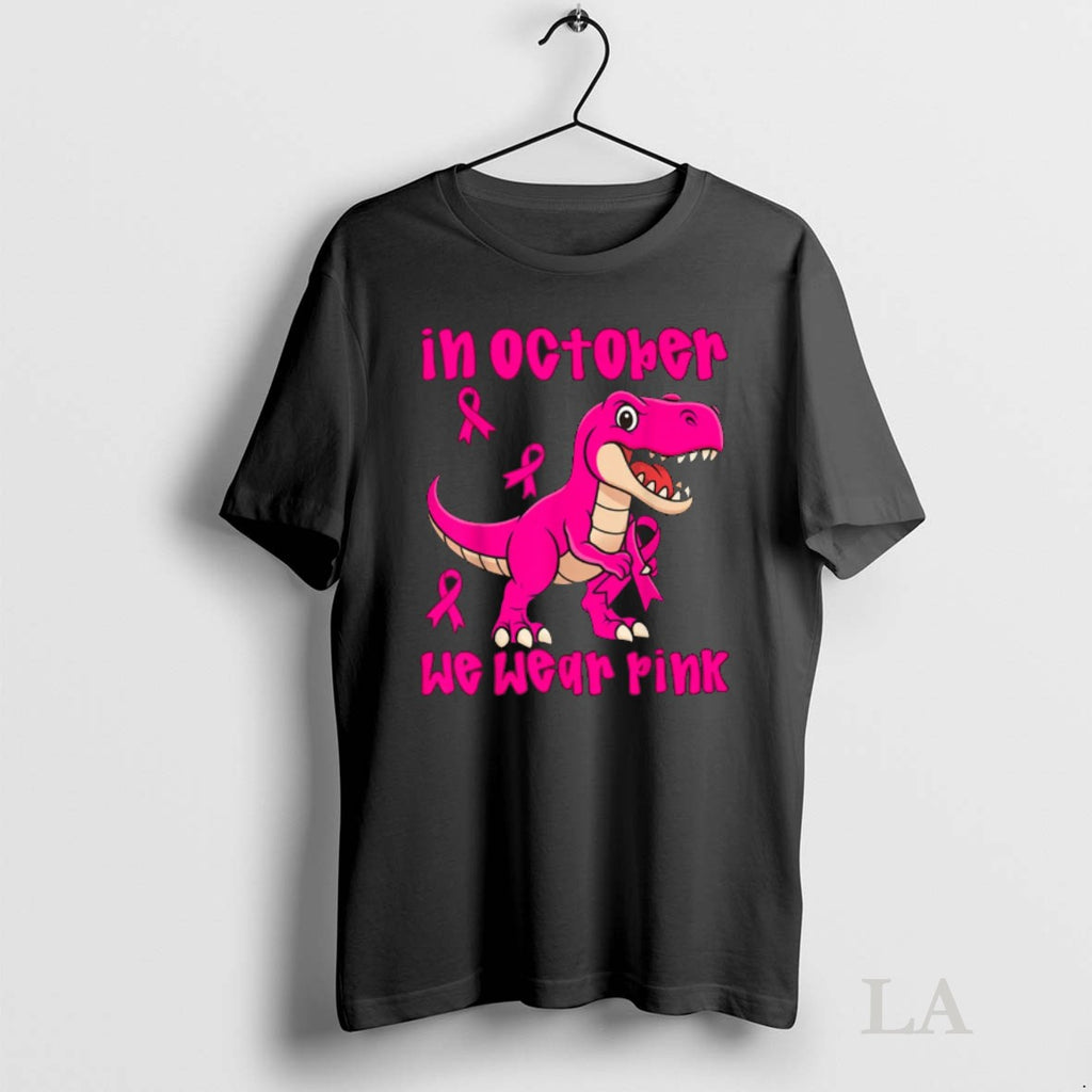 Original In October We Wear Pink Breast Cancer Trex