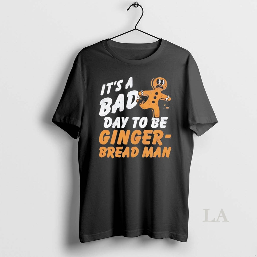 Original Its A Bad Day To Be A Gingerbread Christmas