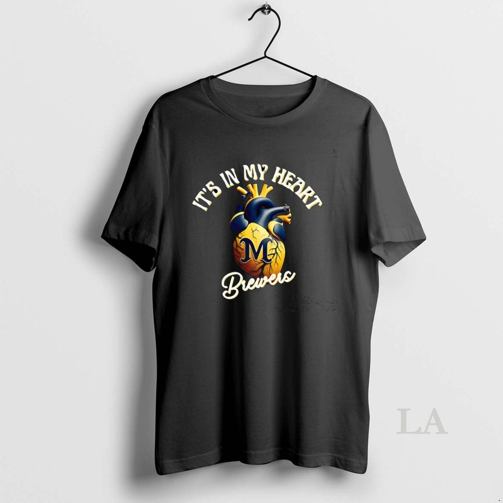 Original Its In My Heart Milwaukee Brewers Baseball Lovers
