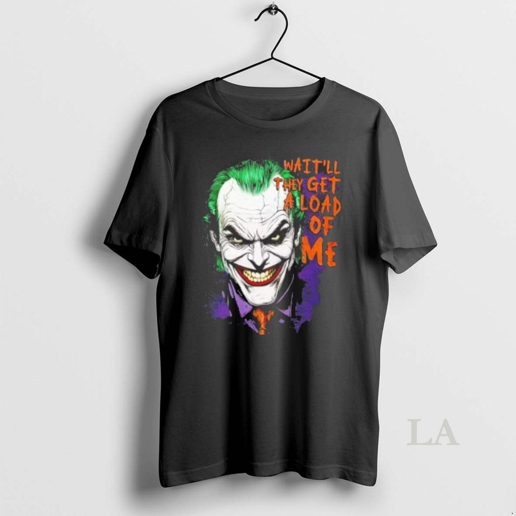 Original Joker Waitll They Get A Load Of Me