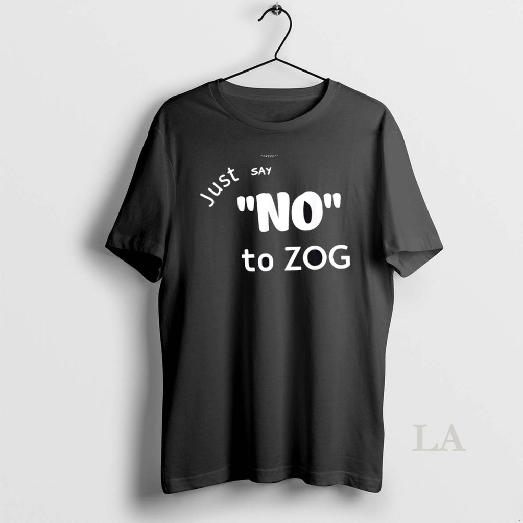 Original Just Say No To Zog
