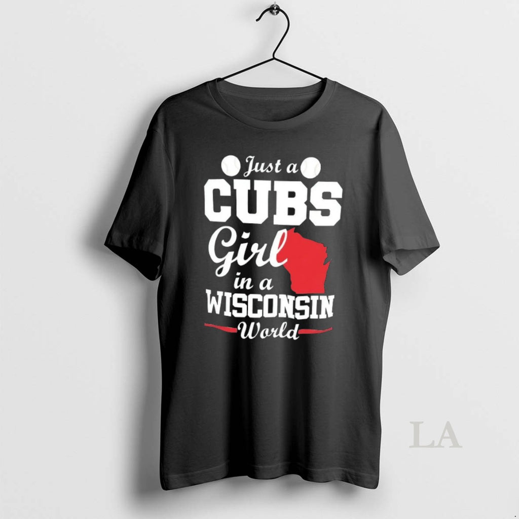 Original Just A Cubs Girl In A Wisconsin World T Shirt Y3q0edd033f 1