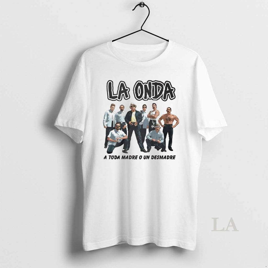 Original La Onda A Toda Madre O Un Desmadre