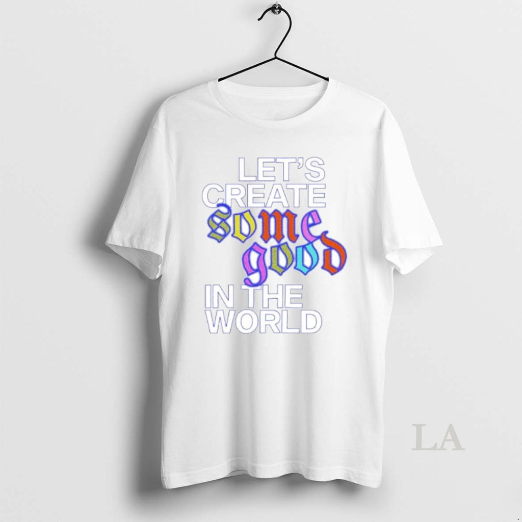 Original Lets Create Some Good In The World Ornaments