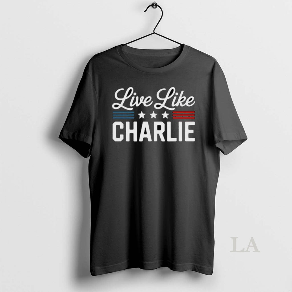 Original Live Like Charlie Kirk Patriotic Long Sleve