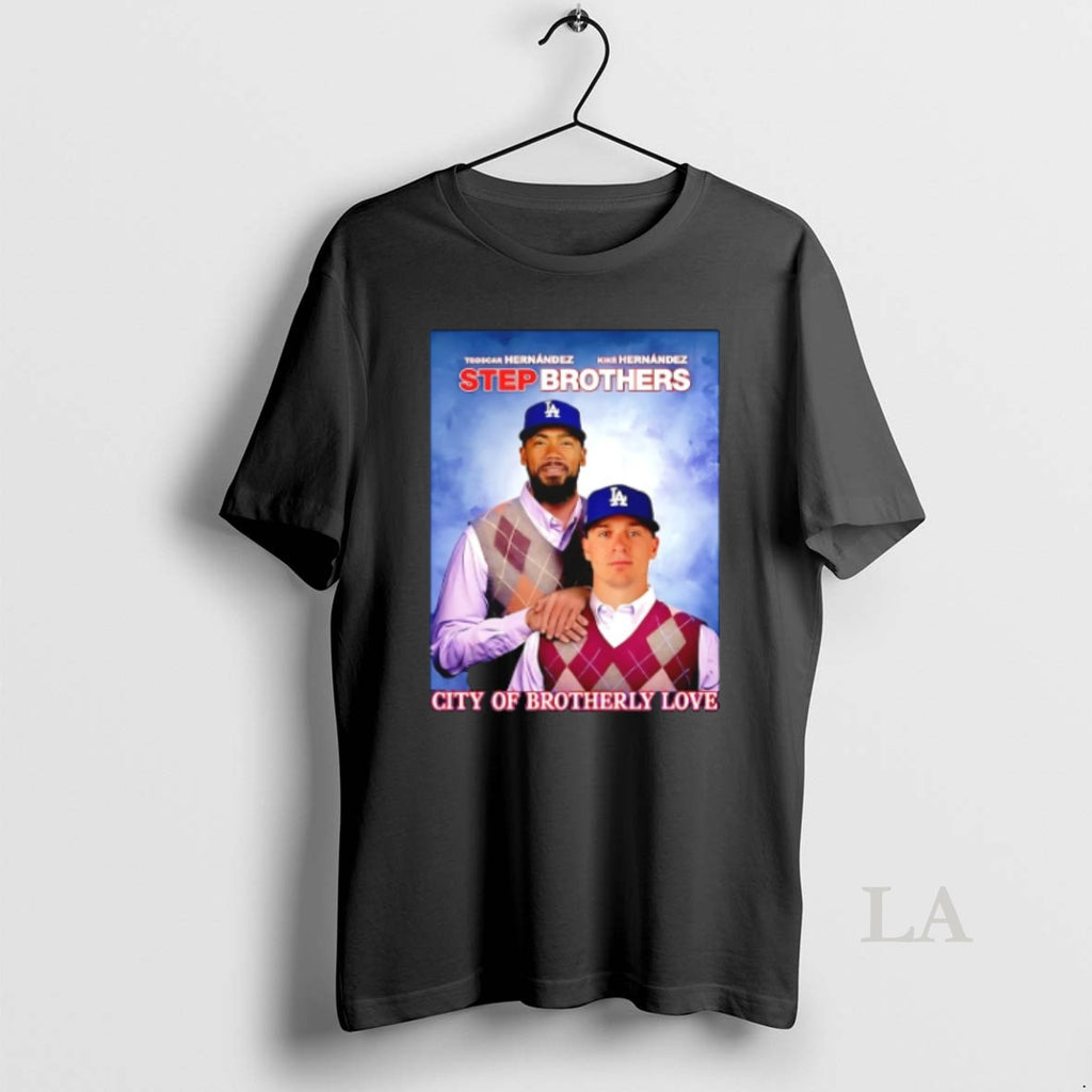 Original Los Angeles Dodgers City Of Brotherly Love Hernandez 2025 Step Brothers