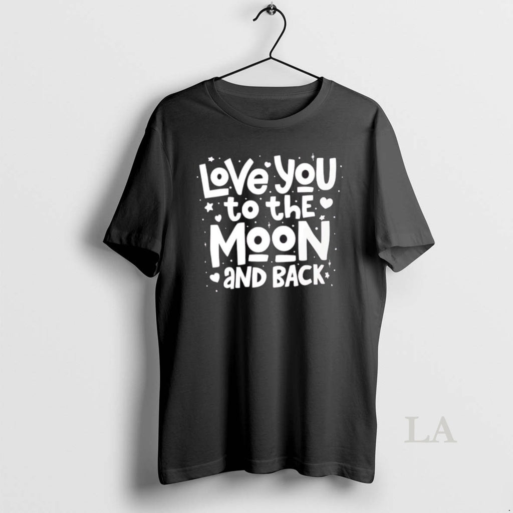 Original Love You To The Moon And Back Romantic Quote
