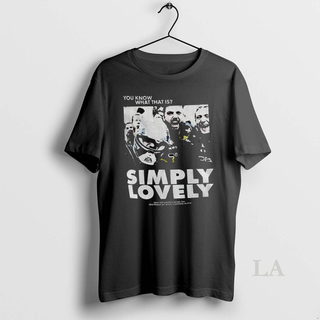 Original Max Verstappen Simply Lovely You Know What This Is Formula One Racing