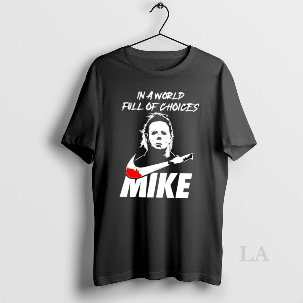 Original Michael Myers Halloween Series Mike In A World Full Of Choices