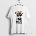 Original Might As Well Win The Whole Pho Kit Thing