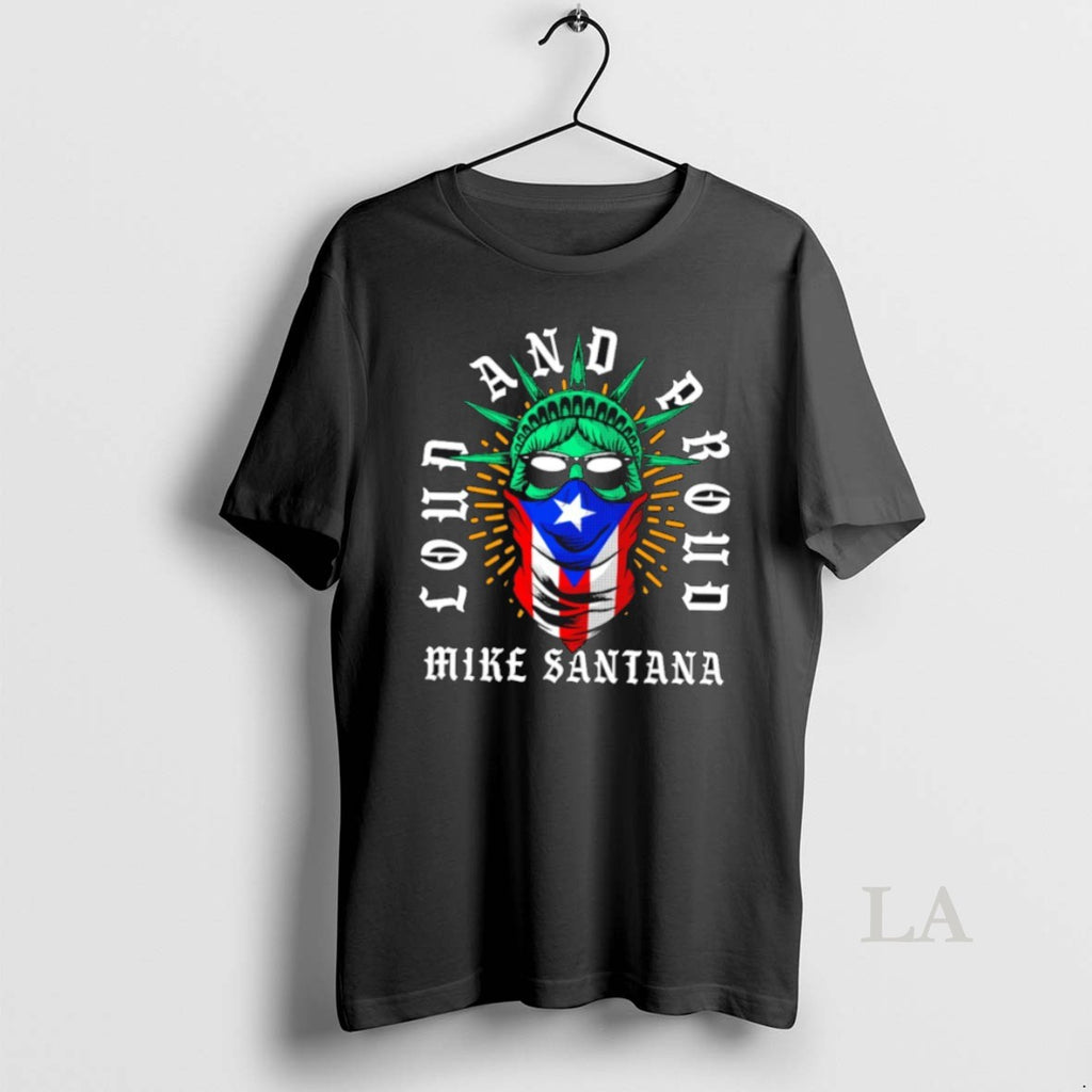 Original Mike Santana Loud And Proud
