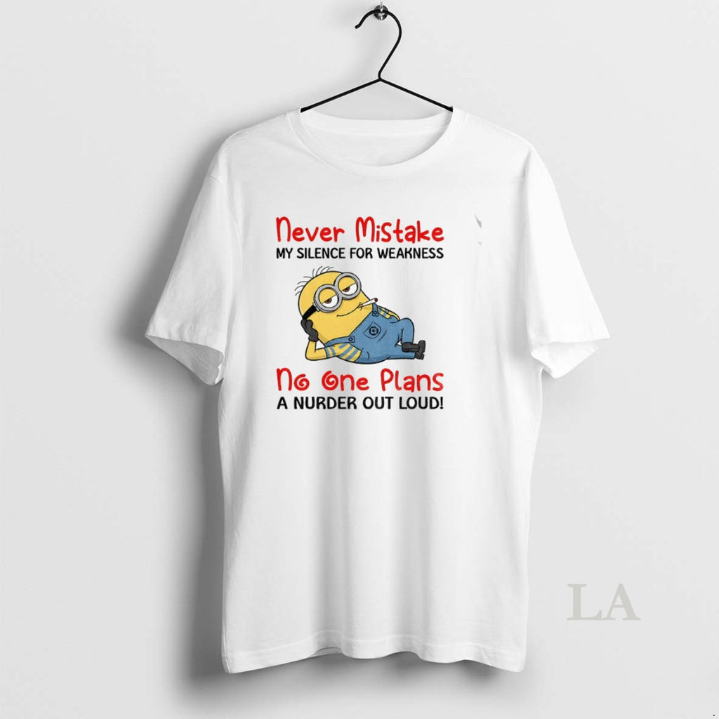 Original Minion Smoking Never Mistake My Silence For Weakness No One Plans A Nurder Out
