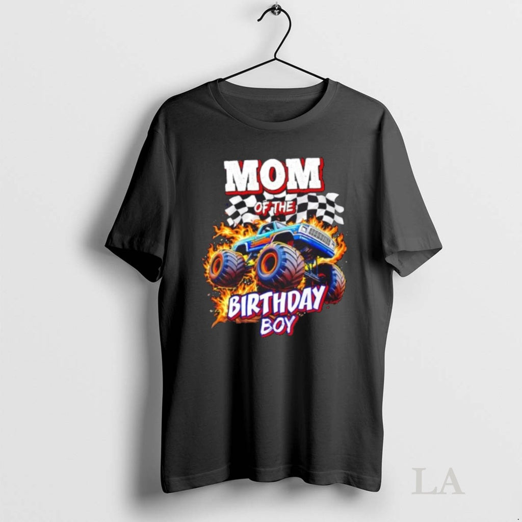 Original Mom Of The Birthday Boy Monster Truck