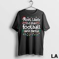 Original Most Likely To Play Football With Santa Christmas Matching