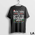 Original Most Likely To Watch All Football Games Christmas Matching