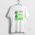 Original Mrs Claus But Married To The Grinch Christmas White