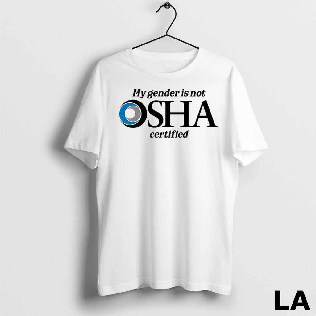 Original My Gender Is Not Osha Certified Logo