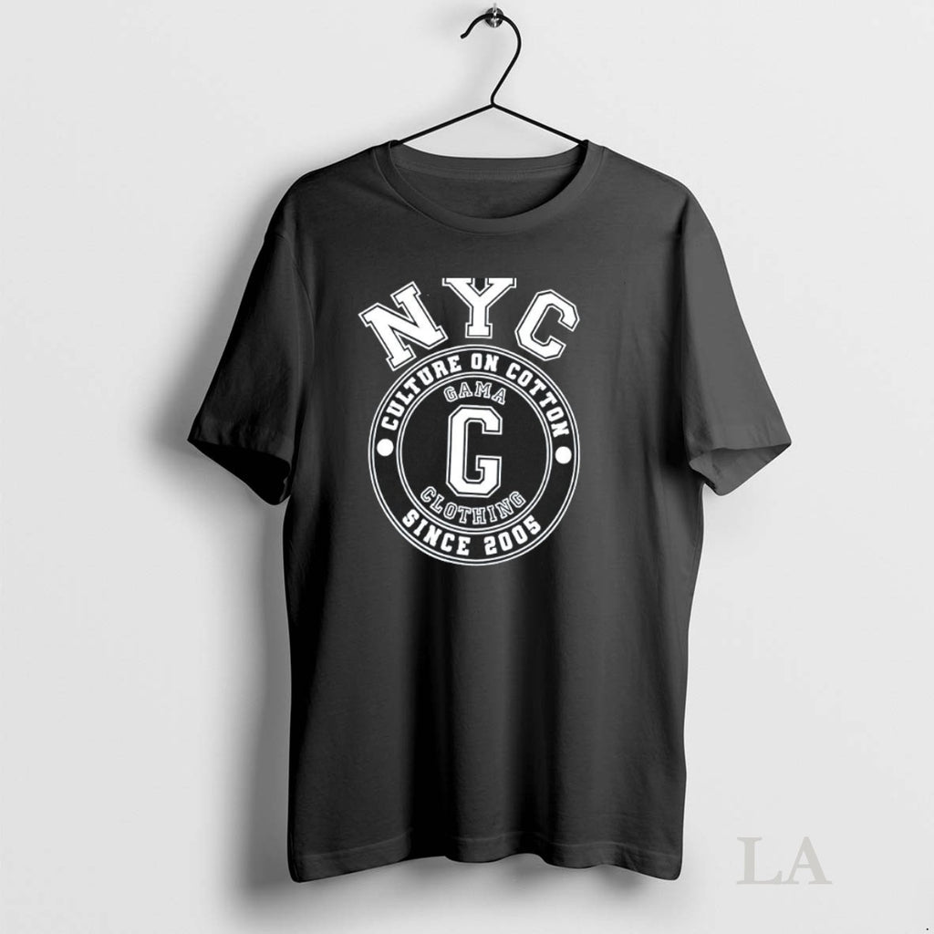 Original Nyc Culture On Cotton Since 2005 Gama Clothing