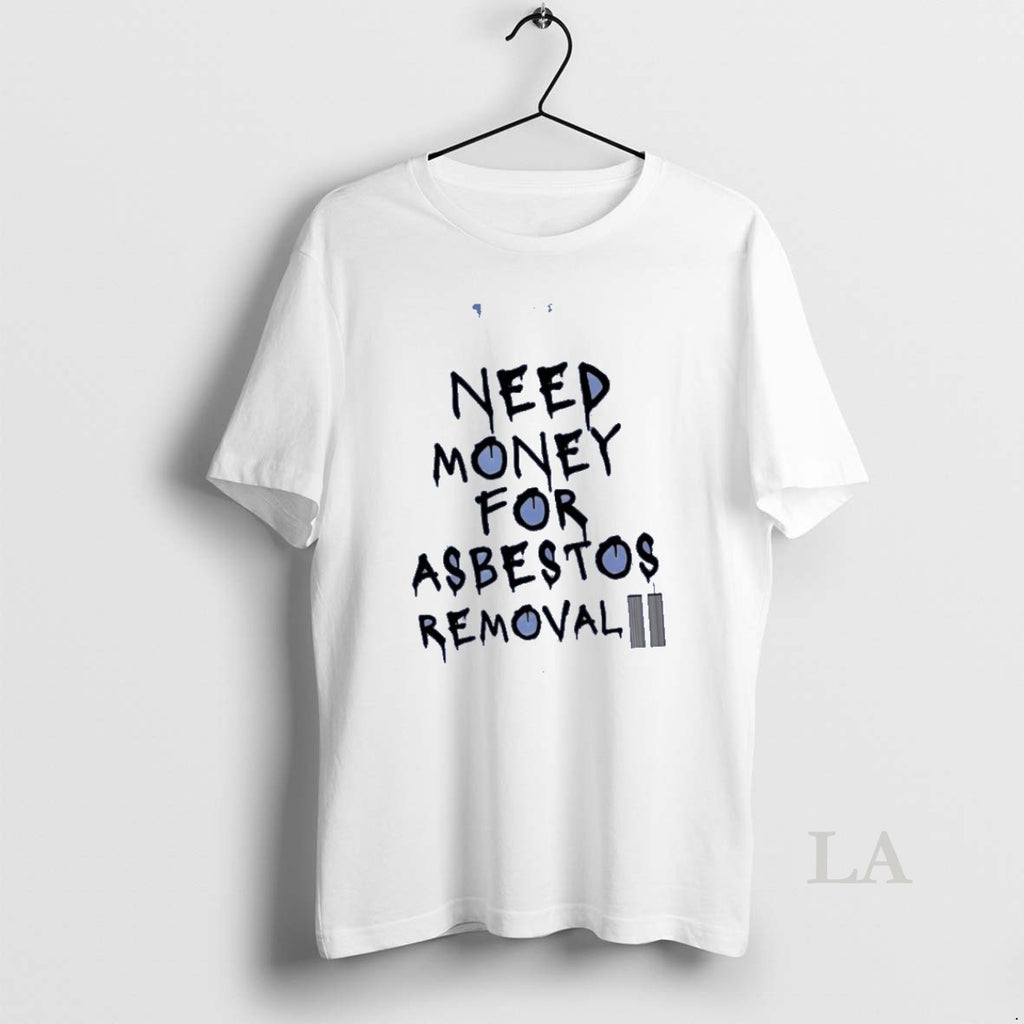 Original Need Money For Asbestos Removal