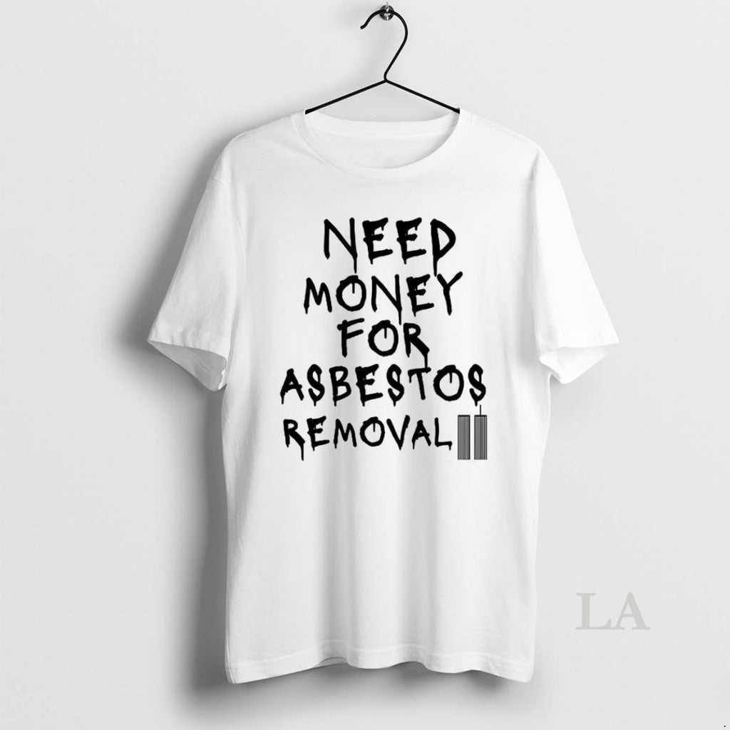 Original Need Money For Asbestos Removal Meme