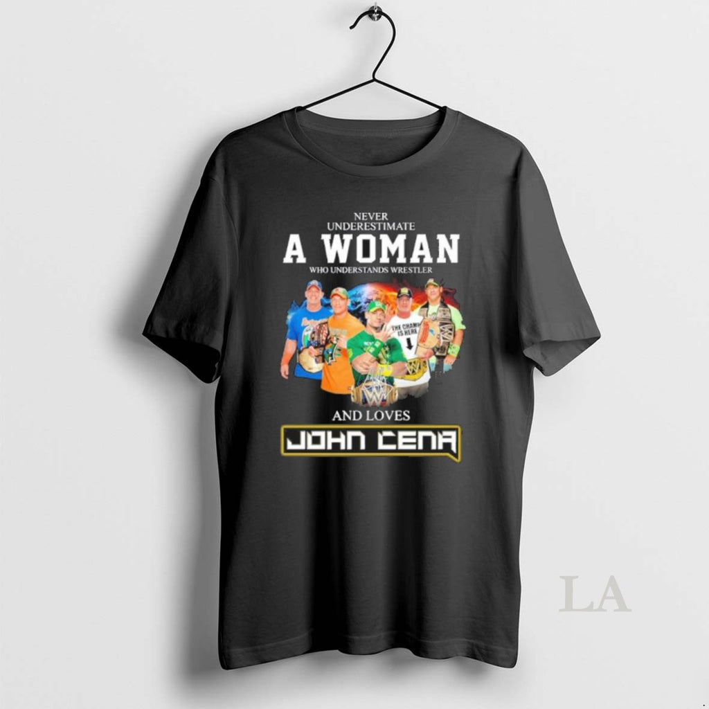 Original Never Underestimate A Woman Who Understands Wrestler And Loves John Cena